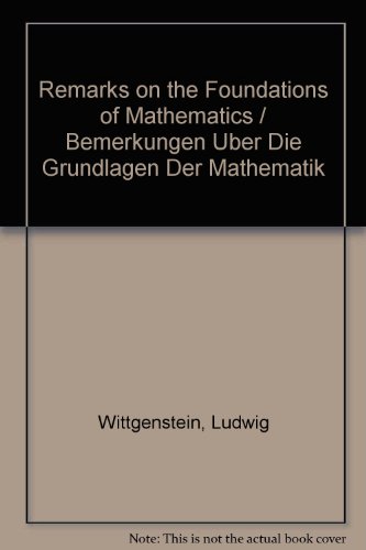 Remarks on the Foundations of Mathematics / Bemerkungen Uber Die Grundlagen Der Mathematik