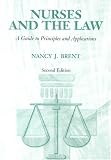 Nurses and the Law: A Guide to Principles and Applications