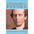 Autobiography of Charles G. Finney, The: The Life Story of America's Greatest Evangelist--In His Own Words