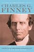 Autobiography of Charles G. Finney, The: The Life Story of America's Greatest Evangelist--In His Own Words