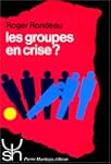 Les groupes en crise?