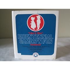 "Like It Was": Bicentennial Games 'N Fun Handbook (The Acropolis Americana/Bicentennial Series)