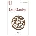 Les Gaules (Provinces des Gaules et Germanies, Provinces Alpines) : IIe si�cle av. - Ve si�cle ap. J.-C.