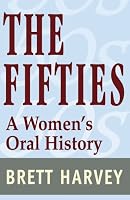 The Fifties: A Women's Oral History
