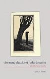 THE MANY DEATHS OF JUDAS ISCARIOT: A MEDITATION ON SUICIDE