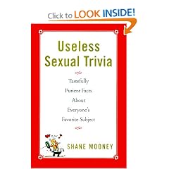 Useless Sexual Trivia: Tastefully Prurient Facts About Everyone's Favorite Subject