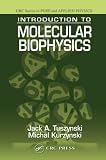 Introduction to Molecular Biophysics (Pure and Applied Physics)