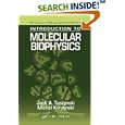 Introduction to Molecular Biophysics (Pure and Applied Physics) by Jack A. Tuszynski and Michal Kurzynski