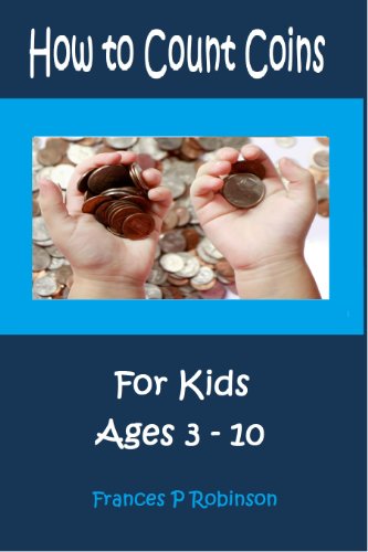 How to Count Coins: For Kids Ages 3-10