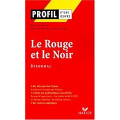 Profil d'une oeuvre : Le rouge et le noir, chronique de 1830, Stendhal