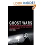 Ghost Wars: The Secret History of the CIA, Afghanistan, and bin Laden, from the Soviet Invasion to September 10, 2001
