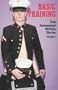 Basic Training (True Homosexual Military Stories, Vol. 5)