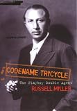 Codename Tricycle: The True Story of the Second World War s Most Extraordinary Double Agent