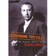 Codename Tricycle - The True Story of the Second World War's Most Extraordinary Double Agent (Dusko Popov)