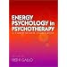 Energy Psychology in Psychotherapy