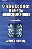 Clinical Decision Making in Fluency Disorders