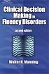 Clinical Decision Making in Fluency Disorders