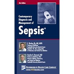 Contemporary Diagnosis and Management of Sepsis by E. Wesley Ely and Gordon R. Bernard