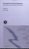 Review Routledge  / Foreign Aid and Development: Lessons Learned and Directions for the Future (Routledge Studies in Development Economics, 17)