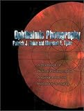 Ophthalmic Photography: A Textbook of Fundus Photography, Angiography, and Electronic Imaging