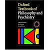 Oxford Textbook of Philosophy and Psychiatry (International Perspectives in Philosophy & Psychiatry)