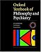 Oxford Textbook of Philosophy of Psychiatry (International Perspectives in Philosophy and Psychiatry) by  ISBN 0198526954
