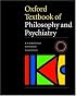 Oxford Textbook of Philosophy of Psychiatry (International Perspectives in Philosophy and Psychiatry)