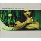 Click here to buy If You Can't Say No by  Lenny Kravitz .