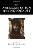 The Americanization of the Holocaust
