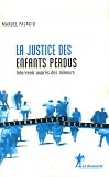 Revue Editions La Découverte  / La justice des enfants perdus : Intervenir auprès des mineurs