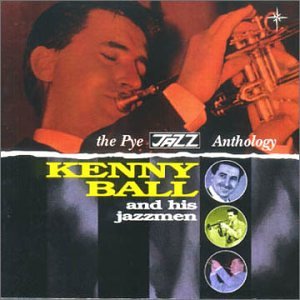 CD-Charts  Music : Kenny Ball and His Jazzmen: the Pye Jazz Anthology