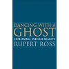 Dancing with a Ghost: Exploring Indian Reality