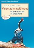Produkt-Bild: Cornelsen Eltern-Sprechstunde: Versetzung gef&auml;hrdet: Ehrenrunde oder durchstarten?