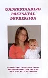 Click for more about : Understanding Postnatal Depression [2003].