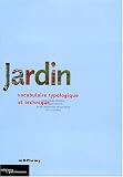 Jardin : vocabulaire typologique et technique