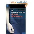 Die unglaublichsten F�lle der Rechtsmedizin