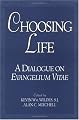 Choosing Life: A Dialogue on Evangelium Vitae