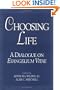 Choosing Life: A Dialogue on Evangelium Vitae