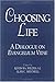 Choosing Life: A Dialogue on Evangelium Vitae