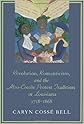 Revolution, Romanticism, and the Afro-Creole Protest Tradition in Louisiana, 1718-1868