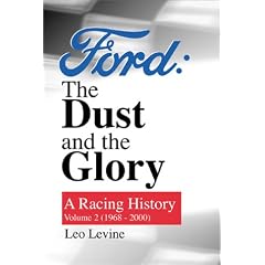 Ford: The Dust and The Glory (A Racing History, Vol. 2: 1968-2000)