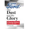 Ford: The Dust and The Glory (A Racing History, Vol. 2: 1968-2000)