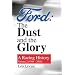 Ford: The Dust and The Glory (A Racing History, Vol. 2: 1968-2000)