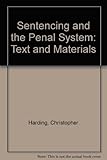 Sentencing and the penal system : text and materials
