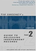 Tim Sweeney's Guide To Releasing Independent Records PART 2