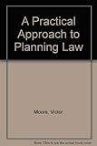 A practical approach to planning law