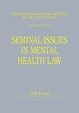 Review Ashgate Publishing  / Seminal Issues In Mental Health Law (The International Library of Essays in Law and Legal Theory)