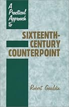 A Practical Approach to Sixteenth-Century Counterpoint