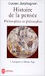 Histoire de la pens�e. Philosophies et philosophes. Tome 1 : Antiquit� et Moyen �ge