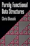 Purely Functional Data Structures